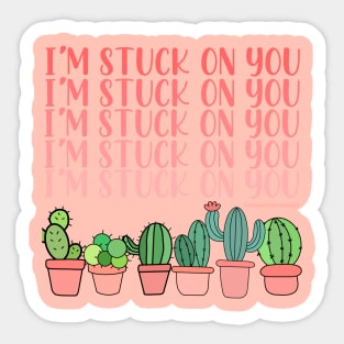 I'm Stuck On You Sticker